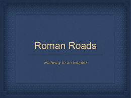 Roman Roads - WLPCS Middle School
