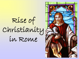 Rise of Christianity in Rome The Teachings of Jesus