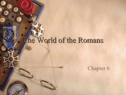 Chapter 6 The World of the Romans