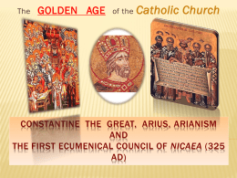 Constantine the Great, Arius and Arianism and Nicea (325 ad)