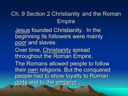Ch. 9 Section 2 Christianity and the Roman Empire