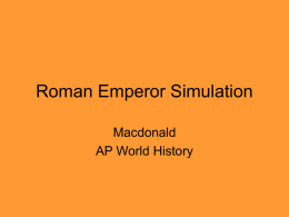 Roman Emperor Simulation - Mrs. Macdonald`s History