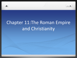 Chapter 11:The Roman Empire and Christianity