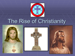 The Rise of Christianity - mrs