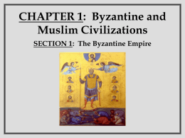Chapter 1: Byzantine and Muslim Civilizations