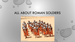 All about roman soldiers