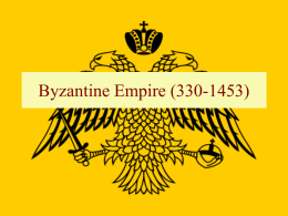 Byzantine Empire (330-1453) - Mr. Bowers Classroom