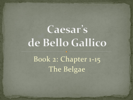 Caesar*s de Bello Gallico - School District of Clayton