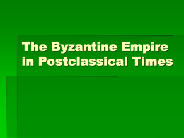 The Byzantine Empire and Eastern Europe in