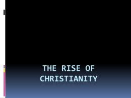 The rise of Christianity - Mr. Wilson`s Global History