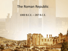 The Roman Republic - Mr. Hernandez`s History Class