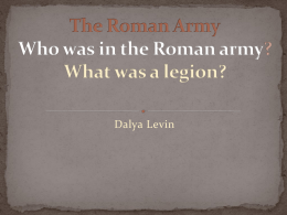 The Roman Army Who was in the Roman army?