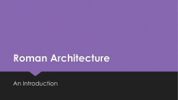 Intro to Roman Architecture