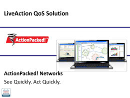 LiveAction QoS Solution Overview for RMCUG