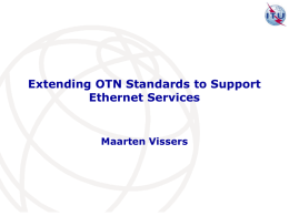 Ethernet services over OTN - IEEE 802 LAN/MAN Standards