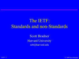 The IETF: Standards and non-Standards - Working Group