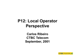 P12: Local Operator Perspective - IEEE 802 LAN/MAN Standards
