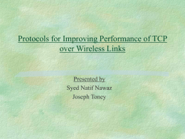 Protocols for Improving Performance of TCP over Wireless Links.