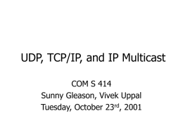 TCP Congestion control, UDP and IP multicast.