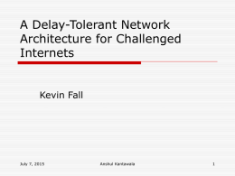 A Delay-Tolerant Network Architecture for Challenged Internets