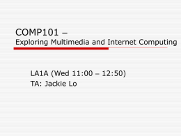 COMP101 – Exploring Multimedia and Internet Computing