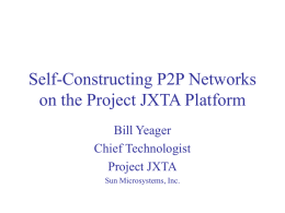 Self-Constructing P2P Networks on the Project JXTA Platform