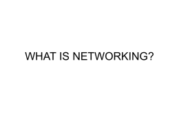 WHAT IS NETWORKING? - University of Washington