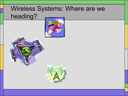 Wireless Systems: Where are we heading?