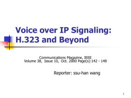 Voice over IP Signaling: H.323 and Beyond
