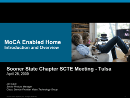 MoCA Enabled Home - SCTE Sooner State Chapter
