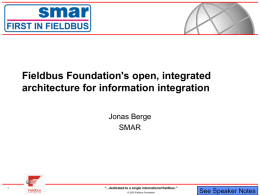 Fieldbus Foundation's open, integrated architecture for