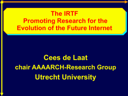 The IRTF Promoting Research for the Evolution of the