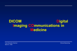 DICOM Digital Imaging COmmunications in Medicine