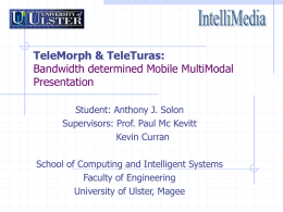 TeleMorph & TeleTuras: Bandwidth determined Mobile