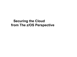Securing the Cloud from The z/OS Perspective