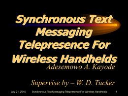 Synchronous Text Messaging Telepresence for Wireless Handheld