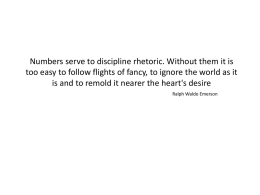 Numbers serve to discipline rhetoric. Without them it is too easy to