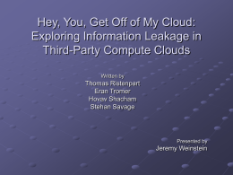 Hey, You, Get Off of My Cloud: Exploring Information Leakage in