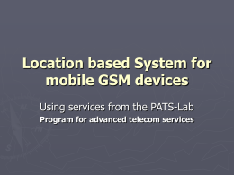 Location based System for mobile GSM devices