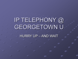 ip telephony @ georgetown