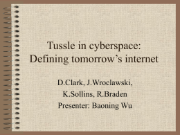 Tussle in cyberspace: Defining tomorrow`s internet