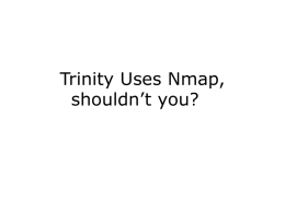 Trinity Uses Nmap, shouldn`t you?