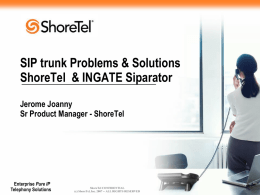 Shoretel - SIP trunk problems and Ingate solutions