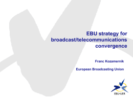 EBU convergence strategy