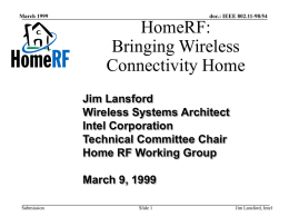 "HomeRF: Bringing Wireless Connectivity Home" Jim Lansford, Intel