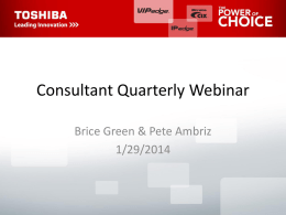 Toshiba Consultant Quarterly Webinar 1/29/14