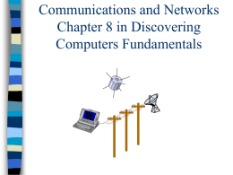 Communications and Networks Chapter 9 in Discovering Computers