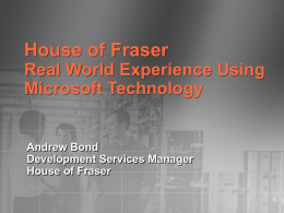 House of Fraser Real World Experience Using Microsoft Technology