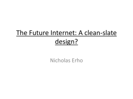 Future Internet: A clean slate design?