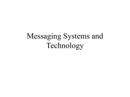 Messaging Systems and Technology